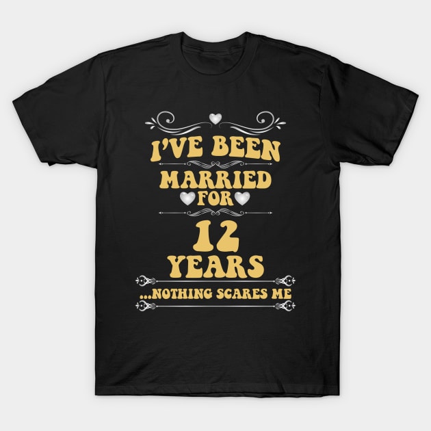 married for 12 years T-Shirt by Ericokore